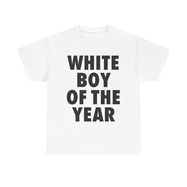 WHITE BOY OF THE YEAR SHIRT - Man Menswear Tshirt Streetwear Casual Classic Cotton Shortsleeve